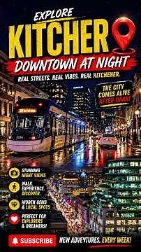 Kitchener Ontario After Dark -Hidden Gems You Won't Believe 😳