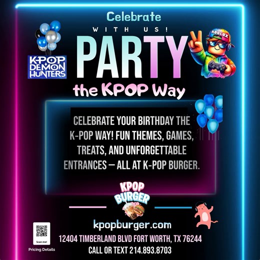 Celebrate your birthday the K-POP way at K-POP Burger! Enjoy fun themes, exciting games, delicious treats, and unforgettable entrances that make your special day truly memorable. Visit us at 12404 Timberland Blvd Fort Worth, TX or call/text 214.893.8703 to book your party today. Scan the QR Code for pricing details. #KPOPParty #BirthdayFun #KPOPBurger #kpopbirthdayparty#KPopDemonHunters #DemonHuntersParty #KPopDemonHunterVibes #DemonHunterBirthday #KPopBattleParty #HunterModeActivated #DarkKPopP