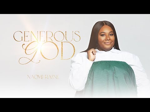 Generous God (Gloria) | Naomi Raine (Official Music Video)