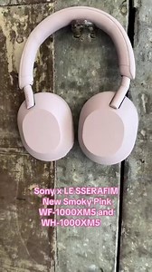 Sony x LE SSERAFIM collaboration Keep Style In Sound: LE SSERAFIM Talk Their Evolving Aesthetic With Latest Sony Headphone Collab