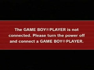 Gameboy Player Error Message: "Gameboy Player Not Connected"