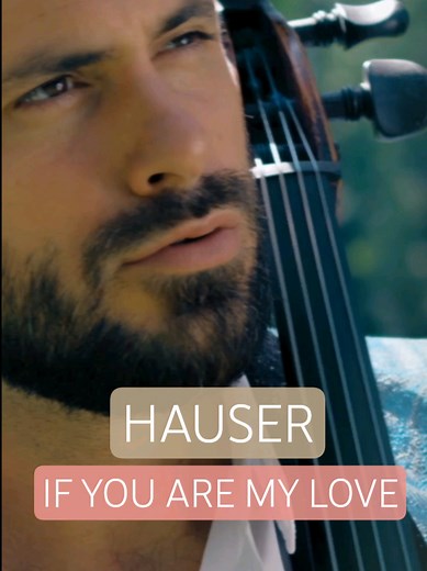 HAUSER – If You Are My Love 🎻\u000b A melody that whispers romance, longing, and pure emotion. ❤️ \u000bClose your eyes and feel the magic of timeless love. ✨ #Hauser #Cinema #IfYouAreMyLove