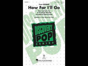How Far I'll Go (3-Part Mixed Choir) - Arranged by Audrey Snyder