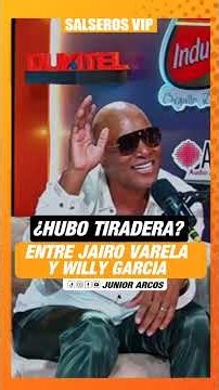 ¿HUBO TIRADERA? JAIRO VARELA AND WILLY GARCÍA
