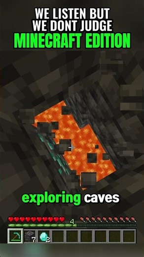 We Listen But We Don't Judge... Minecraft Edition
