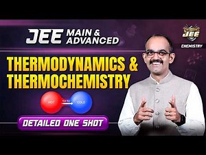 Thermodynamics & Thermochemistry JEE Main & Advanced One Shot 🔥 | Chemistry by Ankit Sharma Sir