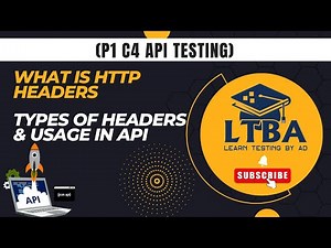 (P1 C4 API Testing) What is Http Headers explained, Types of headers , Used in API