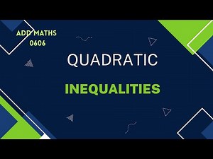 IGCSE | Add Maths | 0606 | Quadratic Inequalities