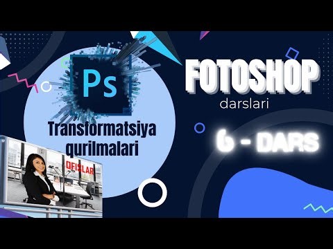 ADOBE PHOTOSHOP DASTURIDA SMART OBYEKT, TRANSFORMATSIYA QURILMALARI BILAN ISHLASH
