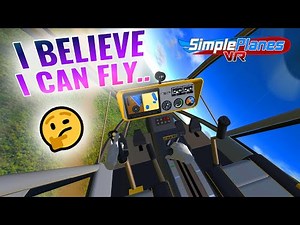 I BELIEVE I CAN FLY! — SimplePlanes VR Flight Sim Review
