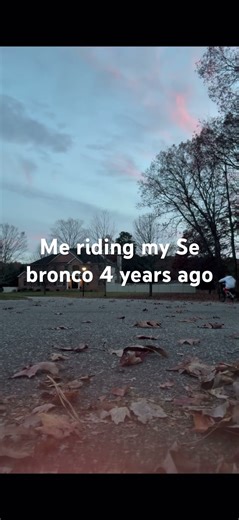 Me riding my Se bronco