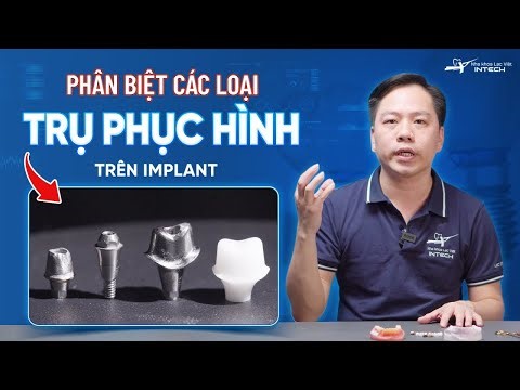 Phân biệt các phương pháp phục hình trên implant|Các loại Abutment|Công nghệ DCT|Cấy ghép implant