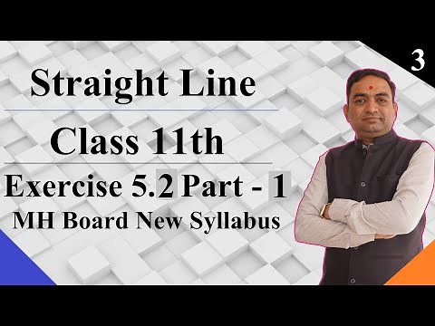 Straight line exercise 5.2 class 11th part 1