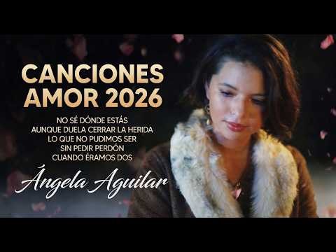 Ángela Aguilar | Canciones de Amor | Éxitos 2026