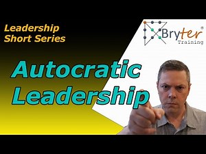 Autocratic Leadership (in under three minutes)