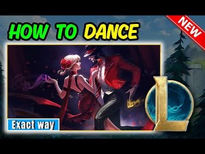 How to dance in league of legends?