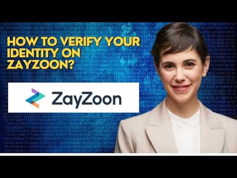 How to Verify Your Identity on ZayZoon