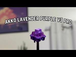 A Tactile Worth Trying.. Akko Lavender Purple v3 Pro ft Zuoya GMK67 #switches