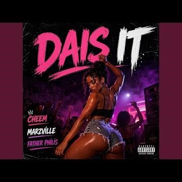 Dais It (feat. Father Philis, Dj Cheem & Mecmusic)