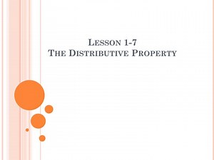 Lesson 1-7 The Distributive Property - SlideServe