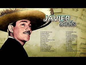 Javier Solis Mix Exitos (2024) ~ Sus Mejores Canciones - Grandes sucessos antigas Grandess