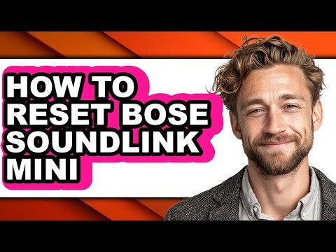 How to Reset Bose Soundlink Mini - Easy Guide