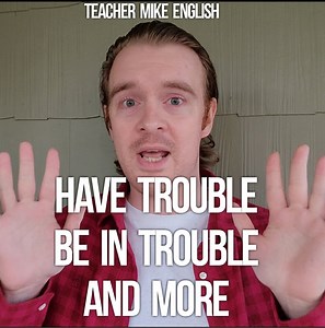 364K views · 34K reactions | Have trouble, be in trouble, be trouble, and other expressions with the word "trouble" | Teacher Mike English | Facebook