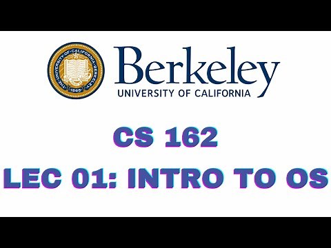 Lecture 1: Introduction to operating system | CS162 | UC Berkeley