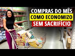 COMPRAS DO MÊS + DICAS SIMPLES PARA ECONOMIZAR NO SUPERMERCADO