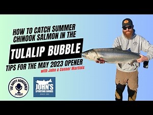 How To Fish The Tulalip Bubble For King Salmon With Johns Sporting Goods