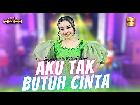 Tasya Rosmala ft New Pallapa - Aku Tak Butuh Cinta (Official Live Music)