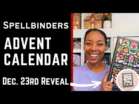 December 23rd | Advent Calendar Reveal | #teamspellbinders #neverstopmaking