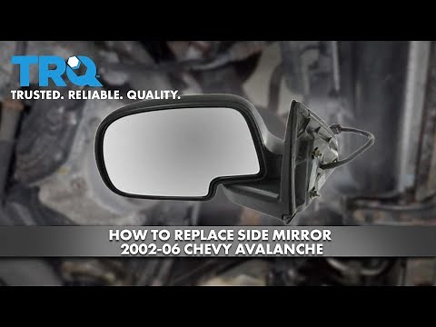 How To Replace Side Mirror 2002-06 Chevy Avalanche