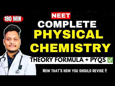 COMPLETE PHYSICAL CHEMISTRY ONE SHOT in 3 HOUR 🔥 || All NCERT CONCEPT, TRICKS PYQs Covered || NEET