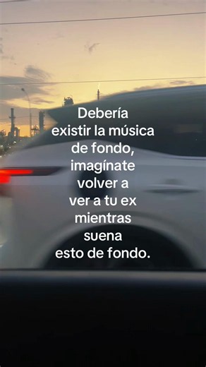 Debería existir la música de fondo: canción para volver a ver a tu ex