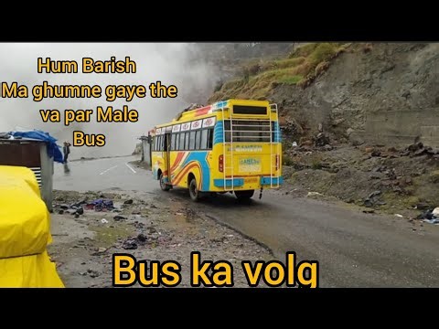 Hum Barish ma ghumne gaye the va par make Bus