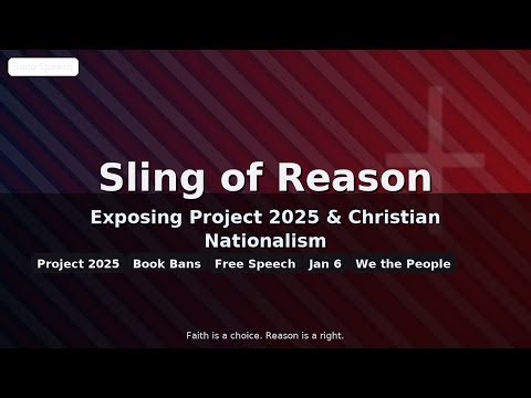 Sling of Reason Exposing Project 2025 & the Christian Nationalist Playbook
