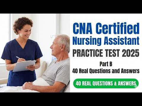 Ultimate CNA Practice Test 2026: 40 Real Questions with Detailed Answers Part B