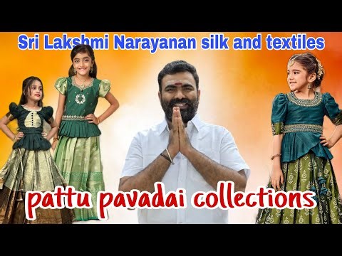 ✨ pattu pavadai collection's // sri Lakshmi Narayana silks and textile...