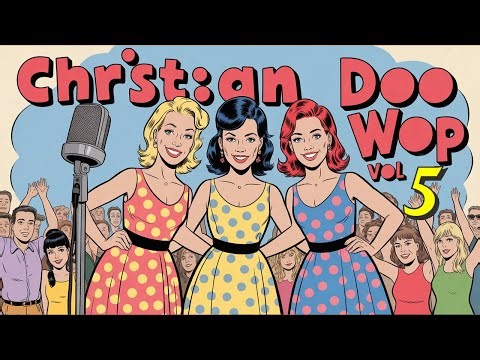 Classic 50s Christian Doo Wop Pop VOL 5 | The Golden Era of Christian Music