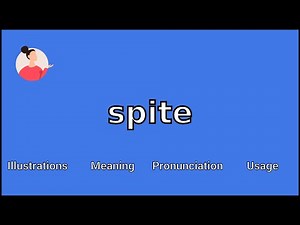 SPITE - Meaning and Pronunciation