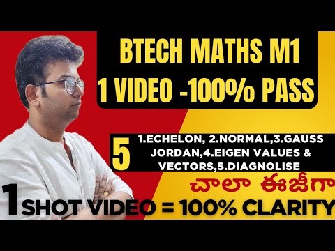 BTECH maths M 1 one shot video M 1|100% pass|unit - 1 & 2 BTECH MATHS M1 |echelon|normal form|eigen 