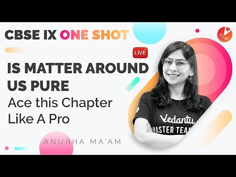 Is Matter Around Us Pure in One Shot (Full Chapter) CBSE Class 9 Chemistry Chapter 2 | NCERT Vedantu