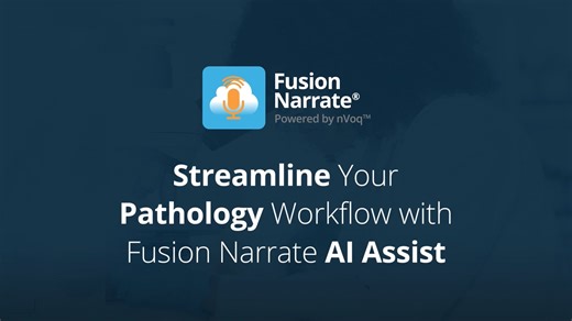 Streamline Your Pathology Workflow with Fusion Narrate AI Assist