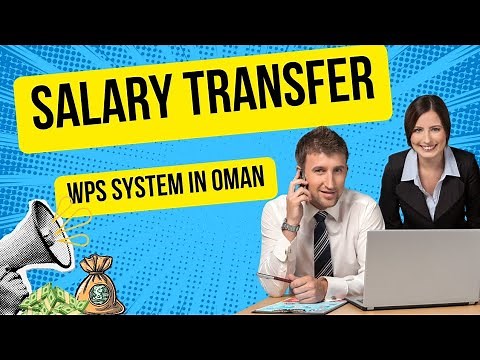 How to Transfer Salary in Oman for SPC & LLC company through WPS - Wage Protection System