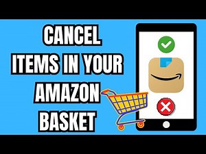 How do you cancel items in your Amazon basket