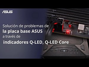 Troubleshooting ASUS Motherboards via Q-LED and Q-LED Core Indicators