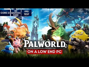 Palworld on Low End PC | NO Graphics Card | i3
