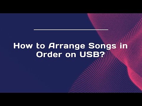 How to Arrange Songs in Order on USB?
