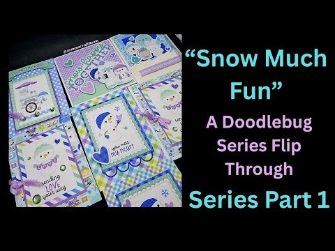 Flip Thru & Prep of Doodlebug "Snow Much Fun" Products- Series Part 1